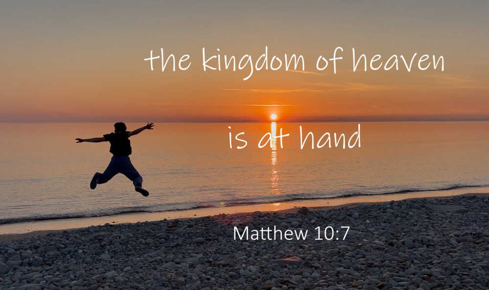 the kingdom of heaven is at hand